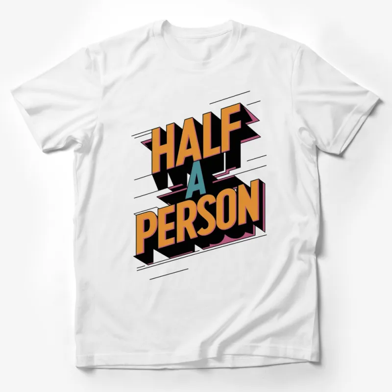 Retro 80s Style Half A Person Bold Graphic Tee, Vintage Inspired T-Shirt, Unisex Male T-Shirt