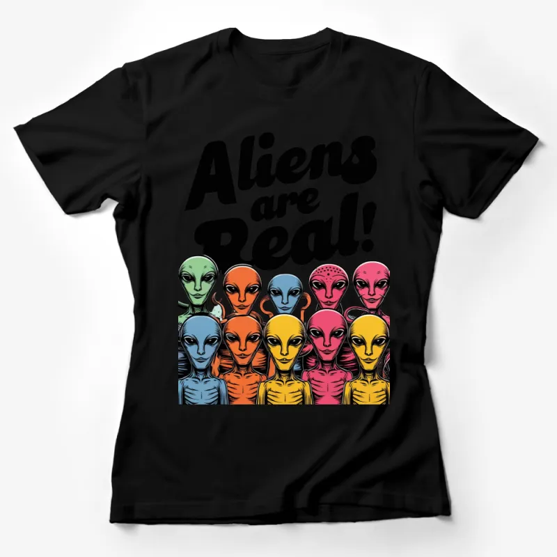 Colorful Aliens Are Real Graphic T-Shirt, Alien Faces, UFO Believers, Extraterrestrial Lovers Tee, Casual Street Style Top Female T-Shirt