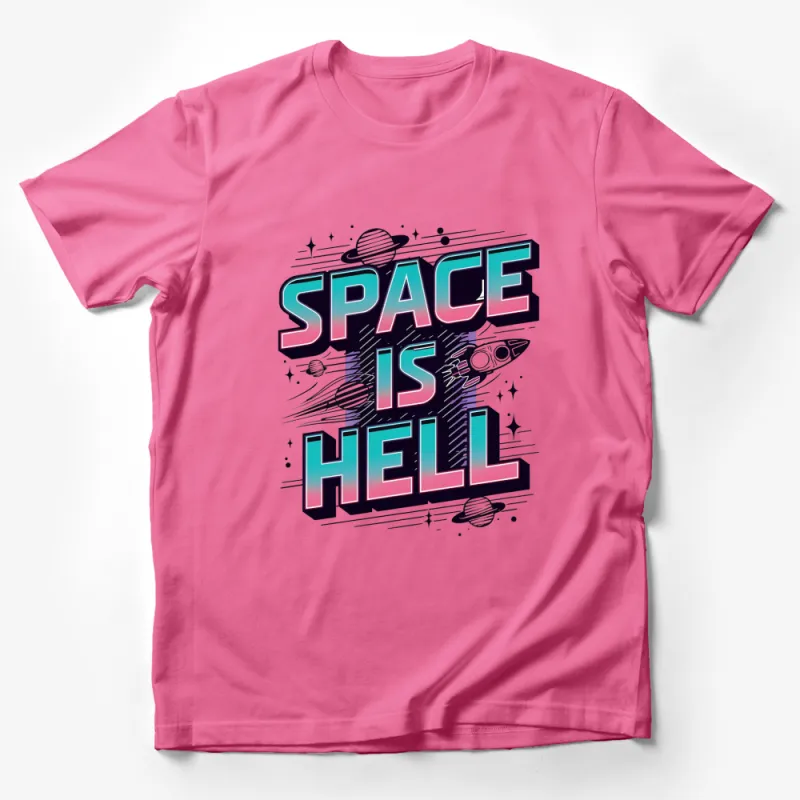 Retro Futuristic Space Is Hell T-Shirt, Vintage Sci-Fi Graphic Tee, Unisex Fashion Male T-Shirt