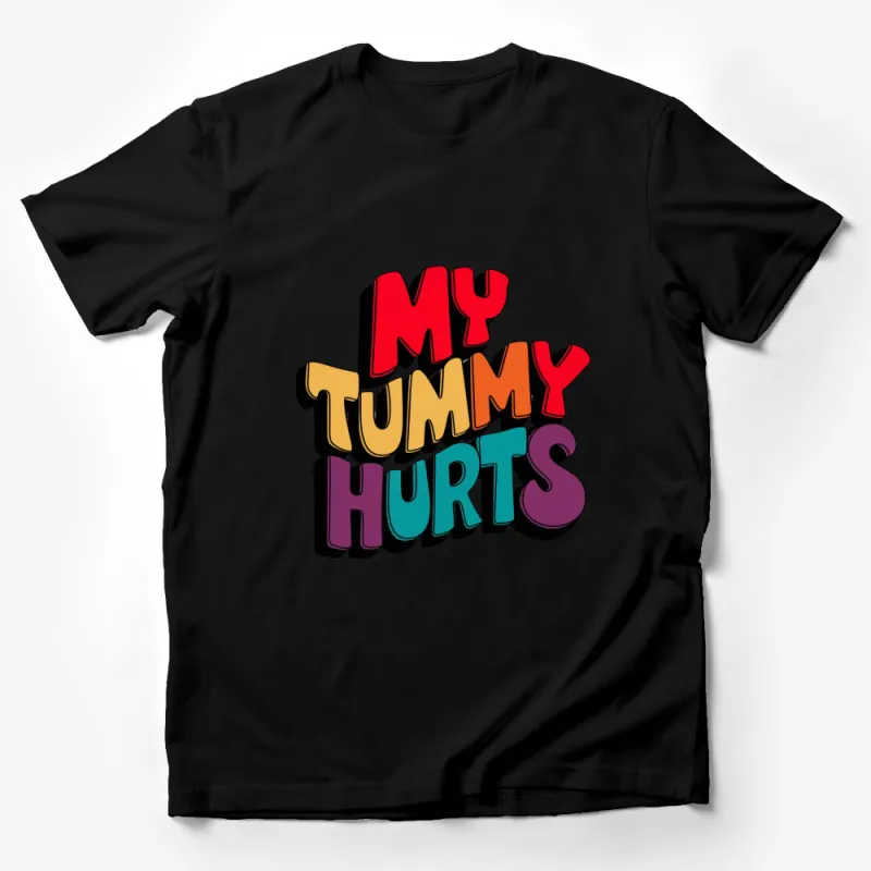 Colorful My Tummy Hurts Text Graphic T-Shirt, Fun Typography Tee, Trendy Shirt for Casual Wear Male T-Shirt