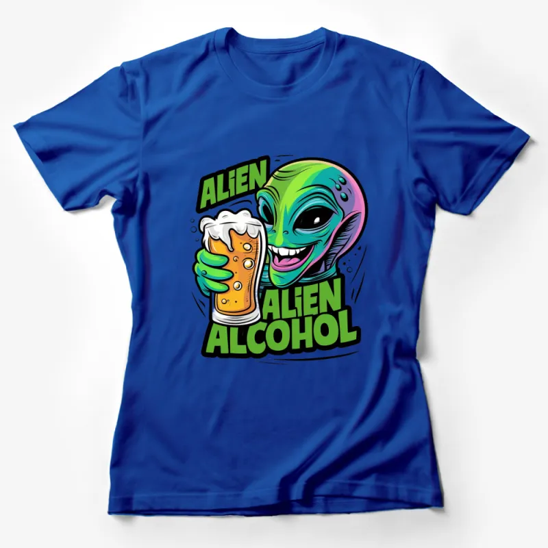 Alien Alcohol T-Shirt, Funny Extraterrestrial Drinking Beer Graphic Tee, Colorful UFO Party Shirt Female T-Shirt