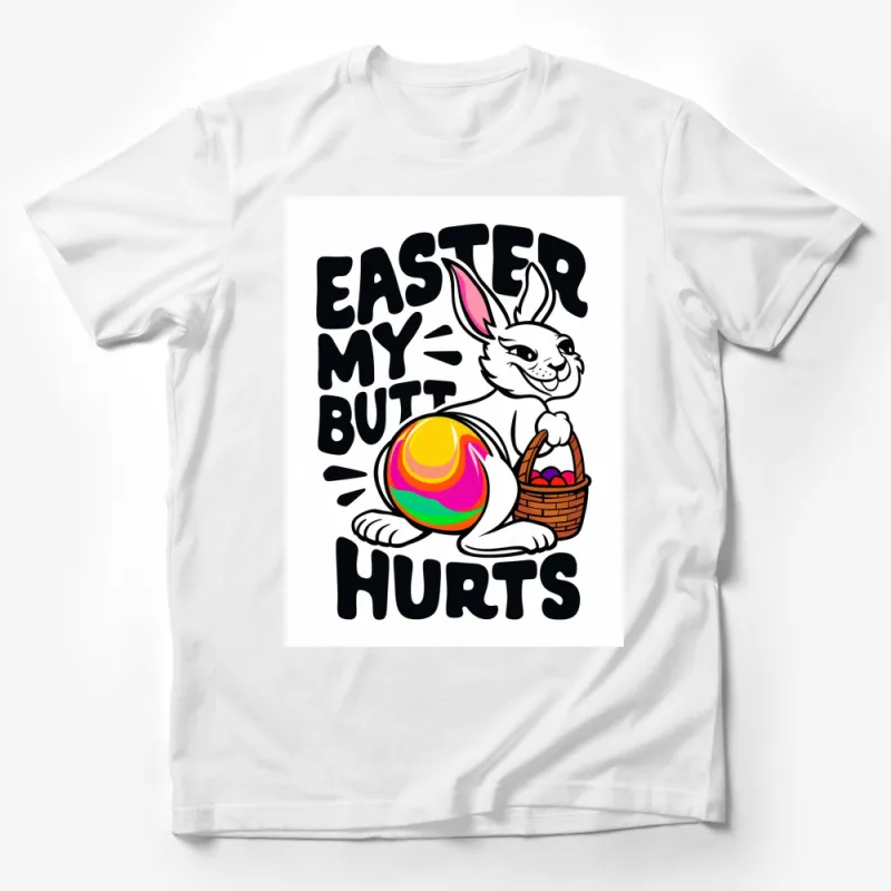 Easter My Butt Hurts Bunny T-Shirt, Funny Rabbit with Egg Basket Tee, Holiday Humor Apparel Male T-Shirt