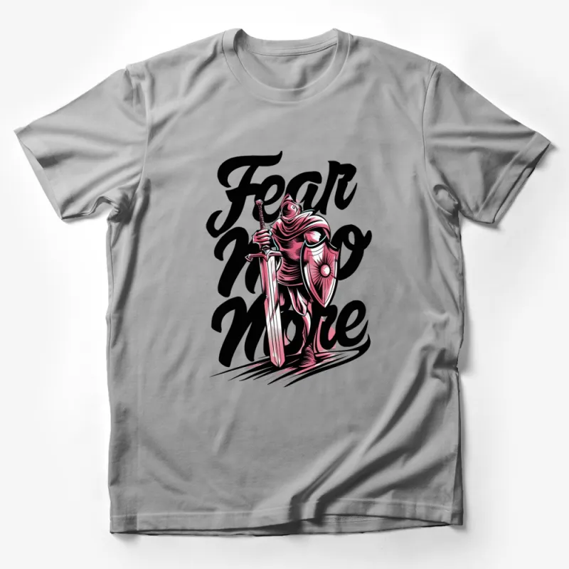 Fear No More Knight with Sword and Shield Graphic T-Shirt, Bold Typography Design Tee, Medieval Inspired Apparel Male T-Shirt