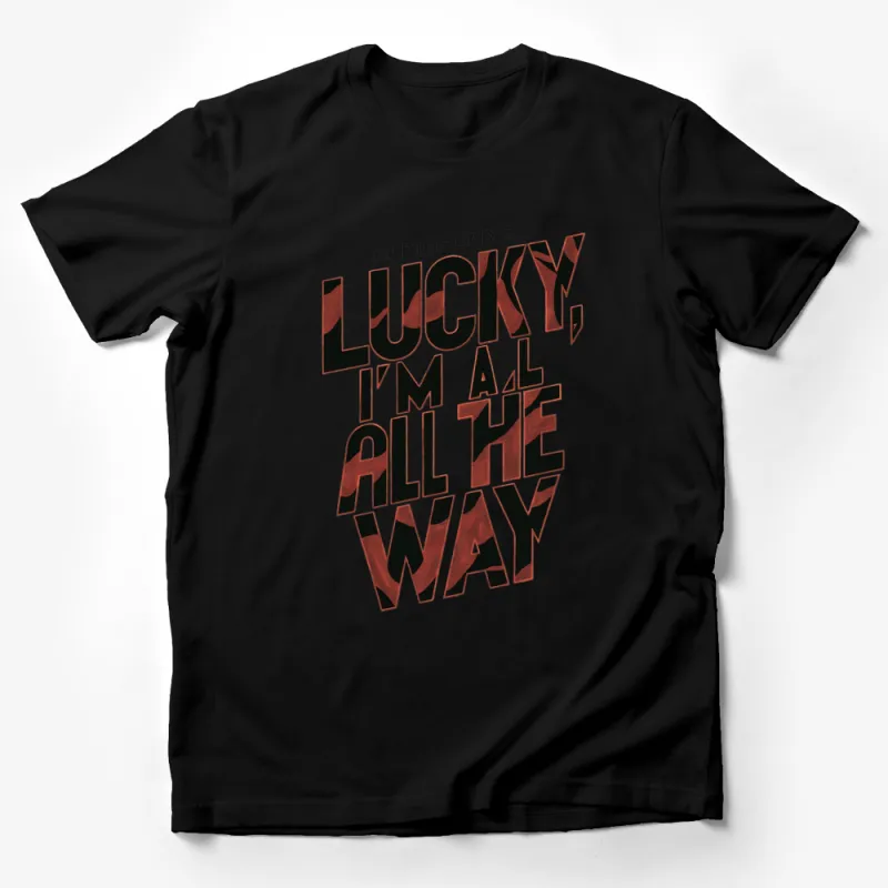 Radiohead Inspired T-Shirt, Lucky I'm All The Way Bold Text Design, Rock Band Fan Merchandise Male T-Shirt