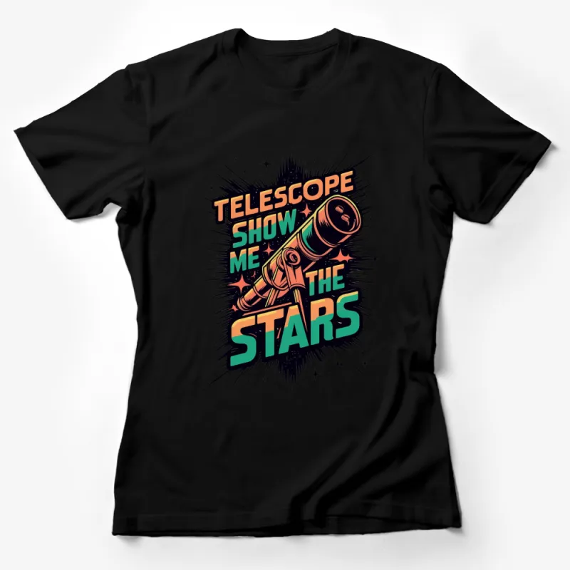 Vintage Telescope T-Shirt, Show Me The Stars Astronomy Tee, Retro Style Space Enthusiast Gift Female T-Shirt