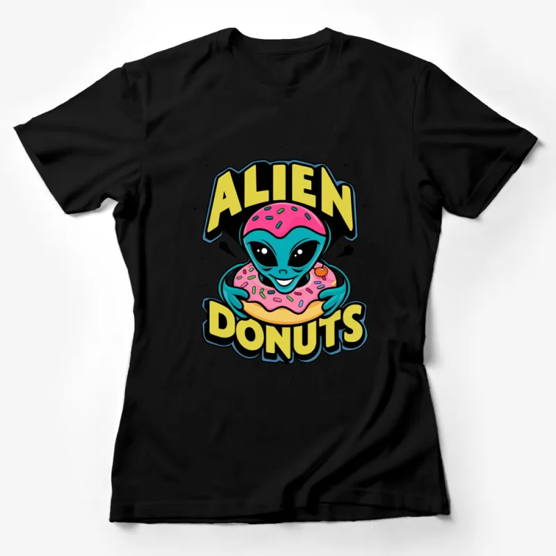 Alien Donuts Graphic Tee | Fun Extraterrestrial Eating Donut T-Shirt | Cool UFO and Space Themed Apparel Female T-Shirt