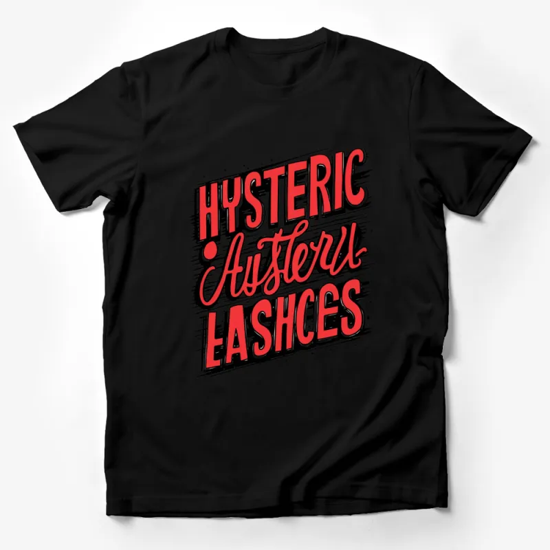 Hysterical Austin Lashes Bold Text Graphic T-Shirt, Retro Style Comfort Wear Male T-Shirt