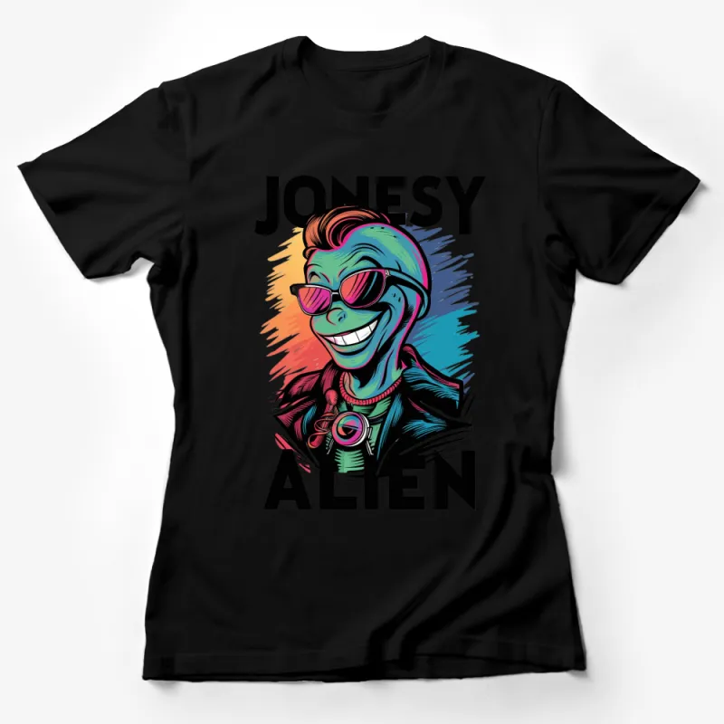 Cool Jonesy Alien Graphic T-Shirt, Colorful Alien with Sunglasses Design, Unisex Tee Female T-Shirt