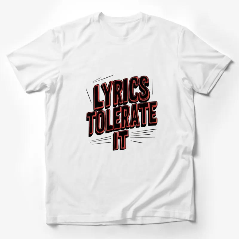 Bold Red Lyrics Tolerate It Graphic T-Shirt, Stylish Unisex Casual Wear, Music Inspired Shirt Design Male T-Shirt