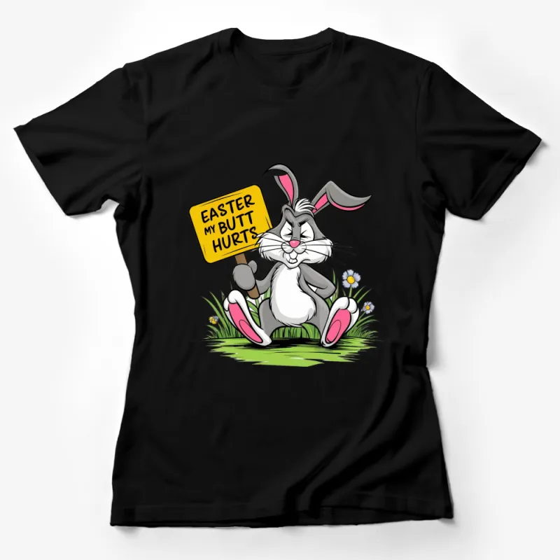 Funny Easter Bunny T-Shirt, Easter My Butt Hurts, Cartoon Rabbit Graphic Tee, Spring Holiday Humor Apparel Female T-Shirt