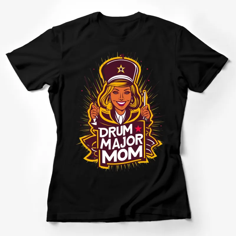 Drum Major Mom T-Shirt, Marching Band Leader Mom Tee, Colorful Graphic Print, Fun Mom Gift, Music Mom Shirt Female T-Shirt