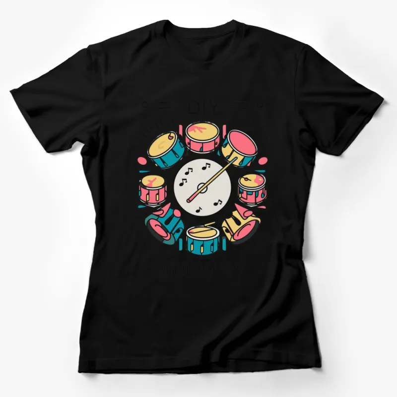 Colorful DIY Drum Riser Graphic T-Shirt, Music Lover Tee, Drummer Gift Idea, Unisex Female T-Shirt