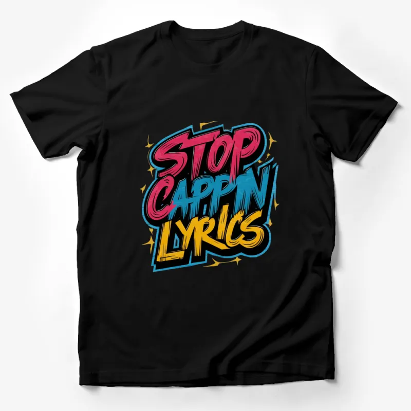 Stop Cappin Lyrics Bold Graphic T-Shirt, Colorful Streetwear, Urban Hip Hop Fashion Tee Male T-Shirt