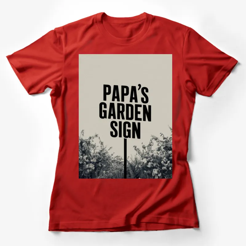 Papa's Garden Sign Graphic T-Shirt, Gift for Gardener, Vintage Style Garden Lover Tee, Soft Cotton Unisex Shirt Female T-Shirt