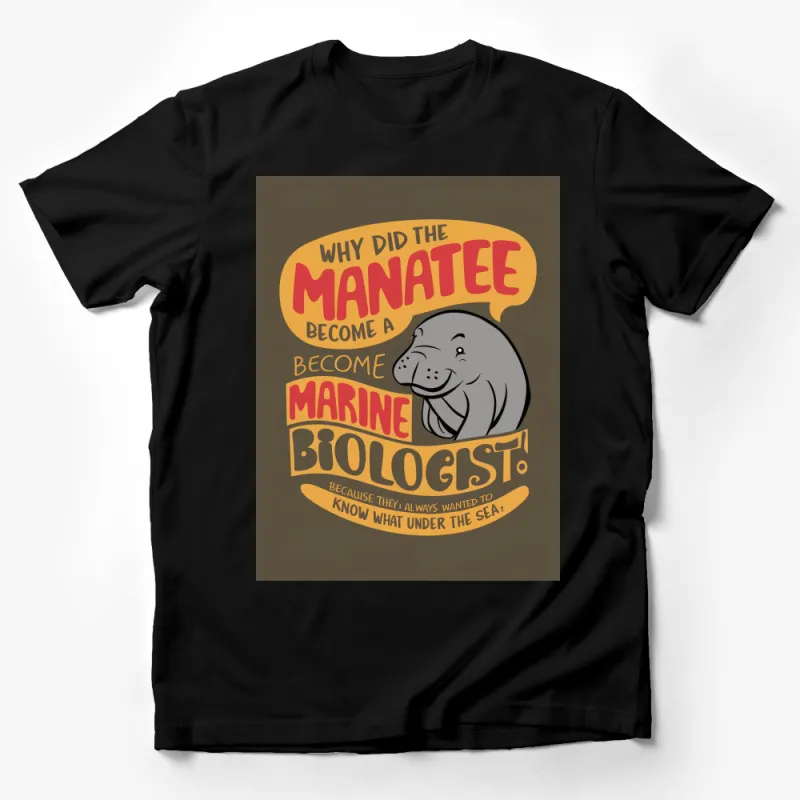 Manatee Marine Biologist Funny Quote T-Shirt, Unique Wildlife Lover Gift, Casual Graphic Tee Male T-Shirt