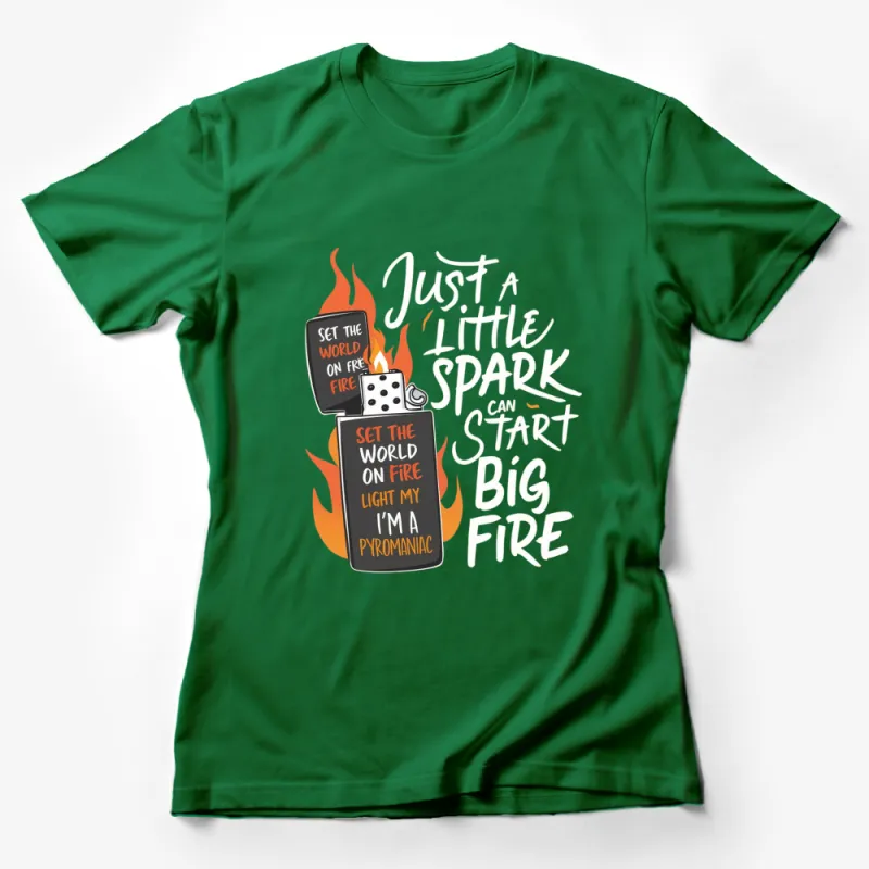 Just a Little Spark Can Start a Big Fire T-Shirt, Pyromaniac Humor, Fire Lighter Graphic Tee Female T-Shirt