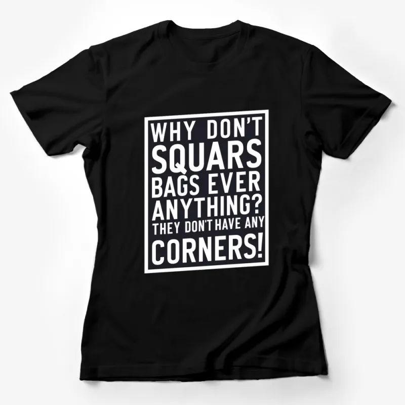 Funny Geometric Joke T-Shirt, Why Don't Squares Bag Anything, Graphic Tee, Casual Wear, Unisex Female T-Shirt