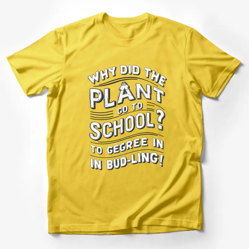 Funny Plant Pun T-Shirt, Why Did The Plant Go To School? Graphic Tee, Unisex Cotton Shirt Male T-Shirt