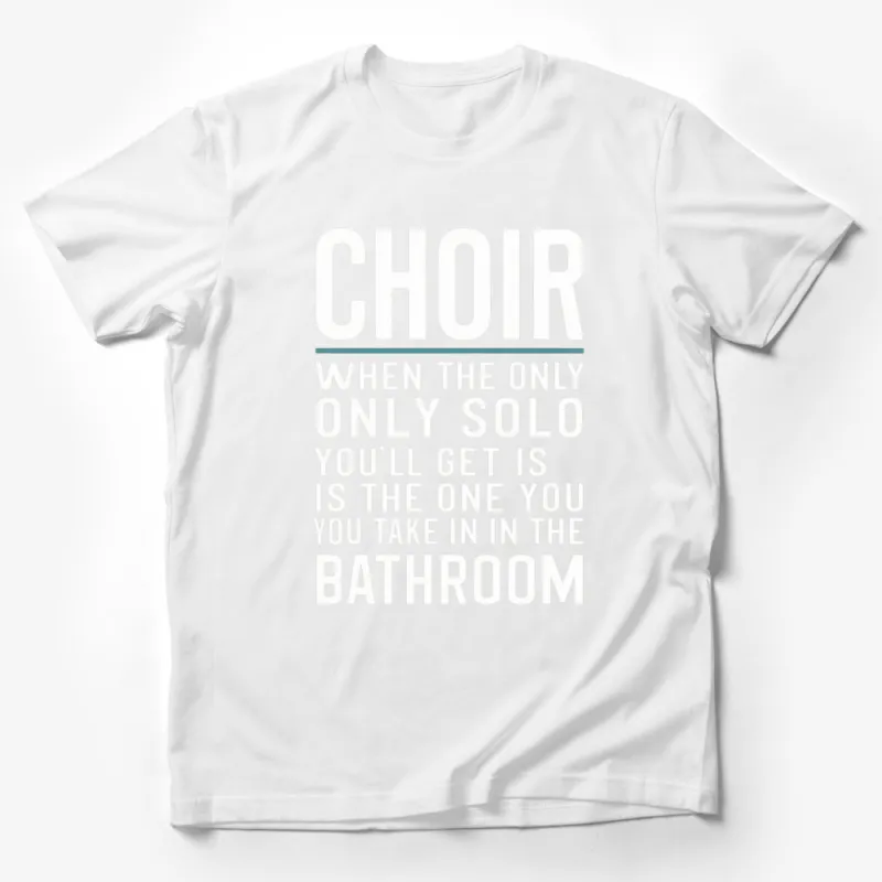 Funny Choir T-Shirt Bathroom Solo Typography Design, Choir Humor Tee, Musician Gift, Men and Women Apparel, Casual White Graphic Shirt Male T-Shirt