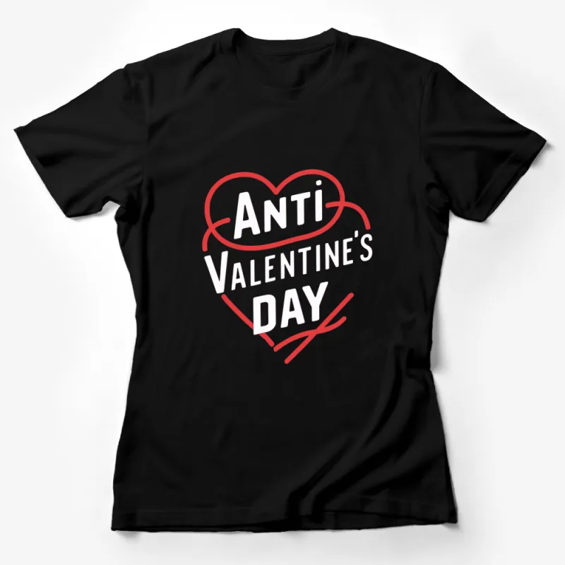 Anti Valentine's Day T-Shirt, Funny Single Awareness, Heart Break, Black Tee Female T-Shirt