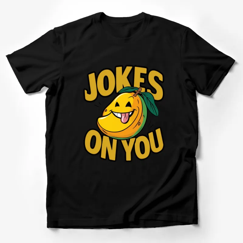 Funny Orange Fruit Jokes On You T-Shirt, Humorous Graphic Tee, Unisex Casual Shirt Male T-Shirt