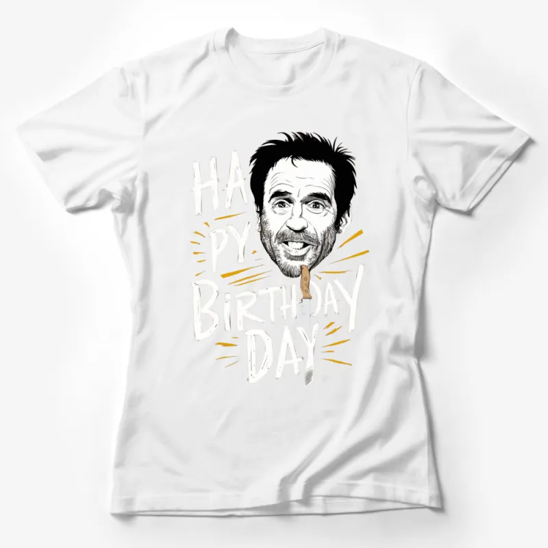 Happy Birthday T-Shirt, Fun Men's Birthday Gift, Black and White Graphic Tee, Celebration Apparel Female T-Shirt