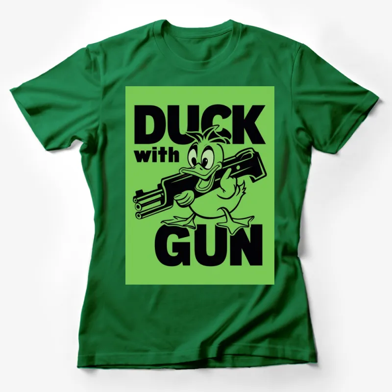 Duck with Gun T-Shirt, Bold Graphic Cartoon Duck, Unisex Green Tee, Funny Novelty Shirt for Adults and Kids Female T-Shirt