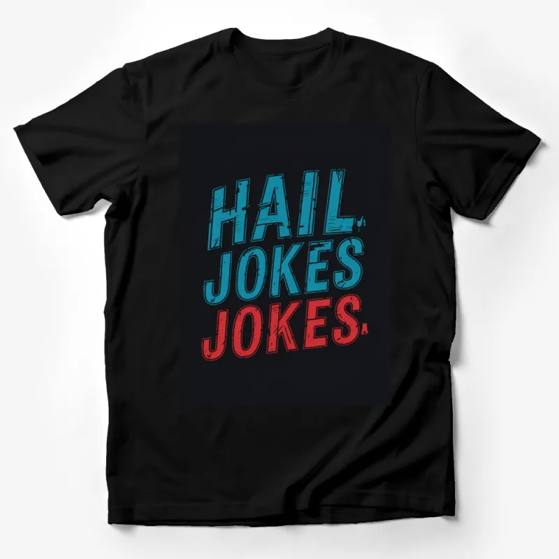 Retro Hail Jokes Graphic T-Shirt, Funky Text Tee, Vintage Look Casual Wear Male T-Shirt