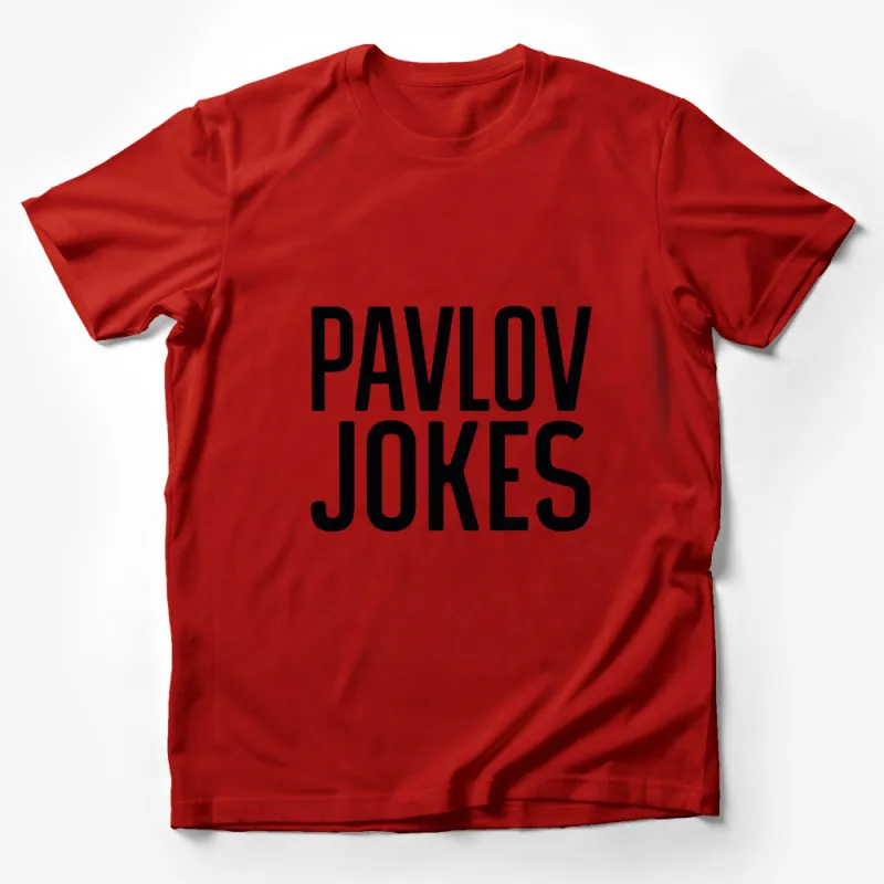 Pavlov Jokes Black and White Funny Quote T-Shirt, Unisex Graphic Tee, Psychology Humor Apparel Male T-Shirt