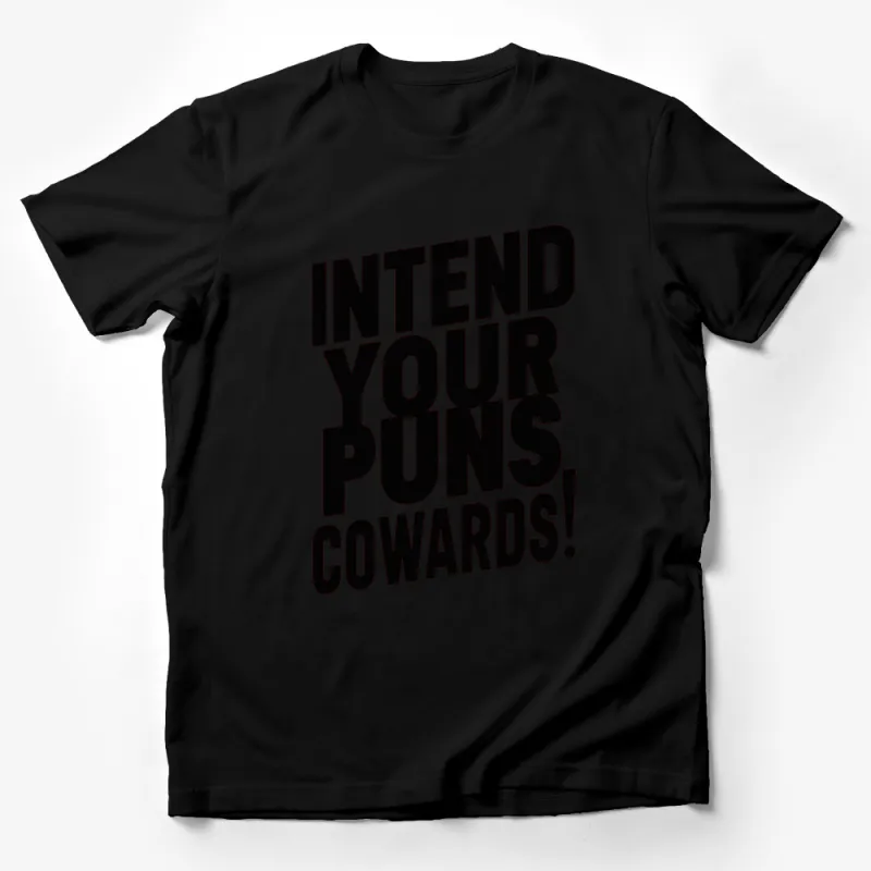 Intend Your Puns Cowards T-Shirt, Funny Pun Shirt, Black and White Graphic Tee, Unisex Slogan T-Shirt Male T-Shirt