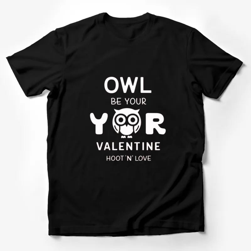 Owl Be Your Valentine Hoot N' Love Black T-Shirt, Cute Owl Graphic Tee, Perfect Gift for Valentine Male T-Shirt