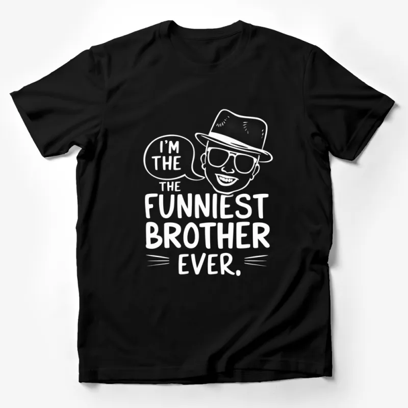 Funniest Brother Ever T-Shirt, Funny Sibling Quote Tee, Black and White Graphic Shirt, Cool Gift for Brothers Male T-Shirt