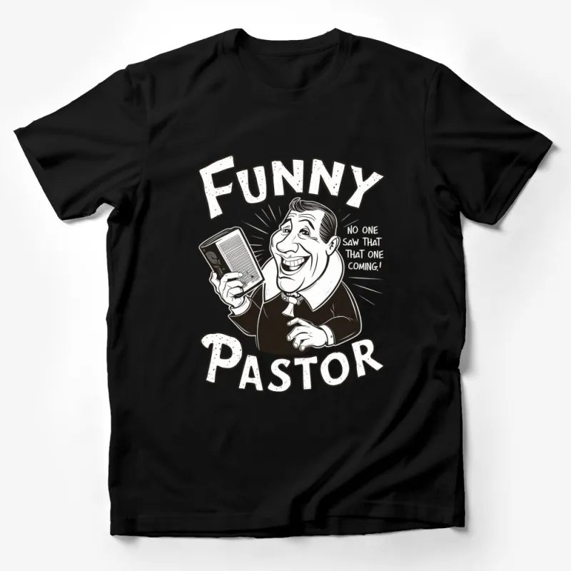 Funny Pastor T-Shirt, Humorous Christian Tee, Gift for Preachers, Religious Comedy Shirt, Unisex Tee for Church Events Male T-Shirt