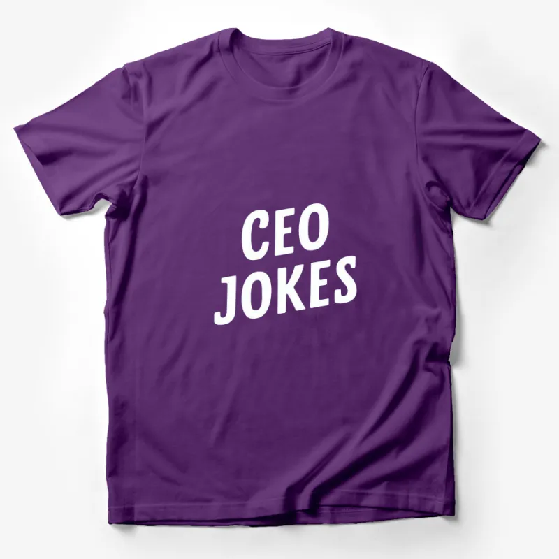 CEO Jokes T-Shirt | Funny Business Shirt | Entrepreneur Humor | Casual Office Tee | Men's Clothing | Women's Top | Gift for Boss Male T-Shirt