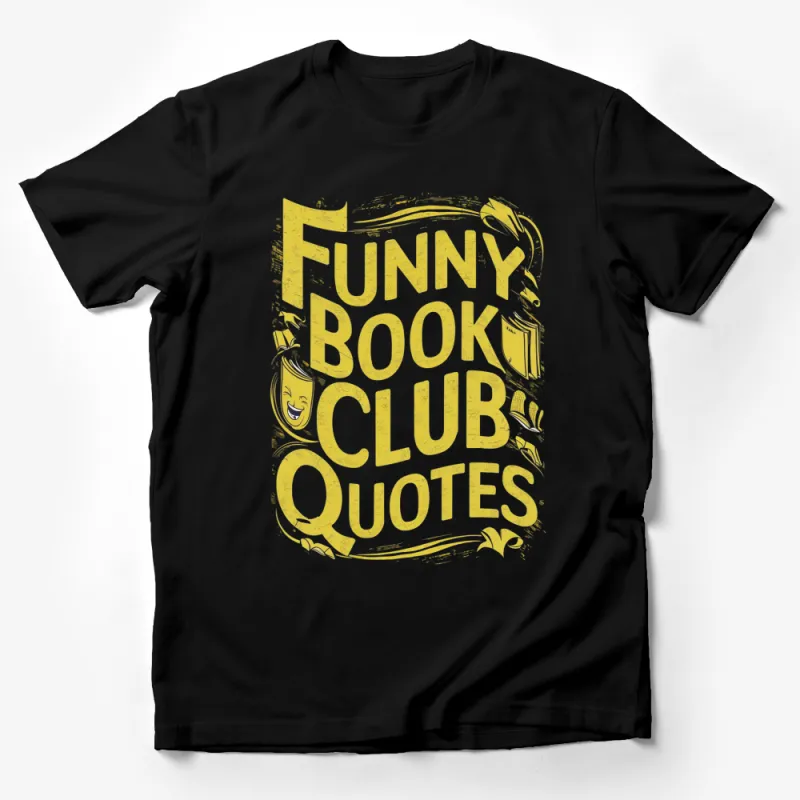 Funny Book Club Quotes T-Shirt, Yellow Graphic Tee for Readers, Humorous Book Lovers Gift Male T-Shirt