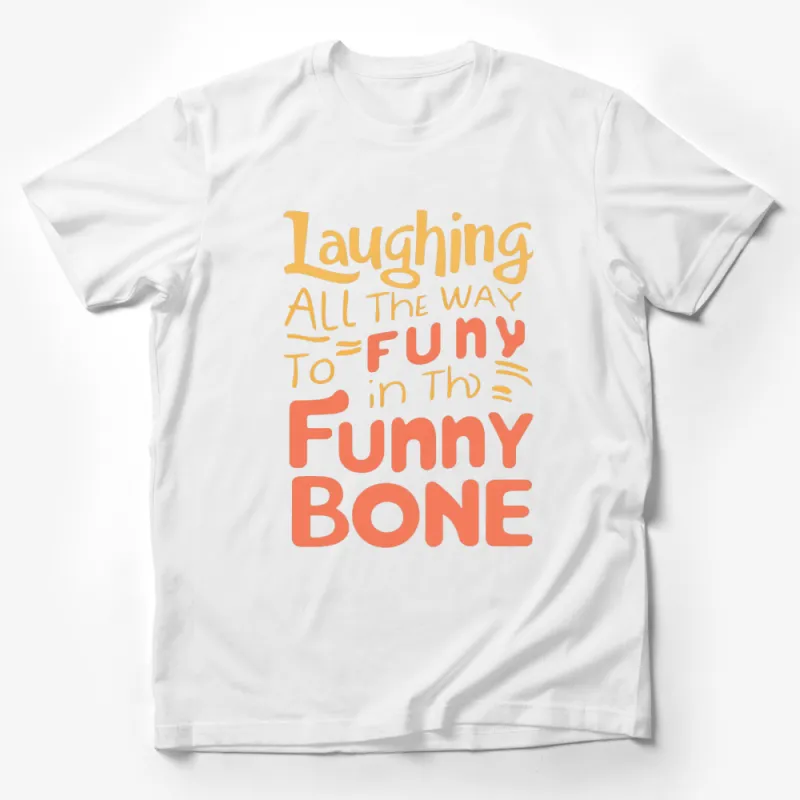 Funny Bone T-Shirt, Laughing All The Way, Unisex Graphic Tee, Humor Shirt, Casual Wear Male T-Shirt