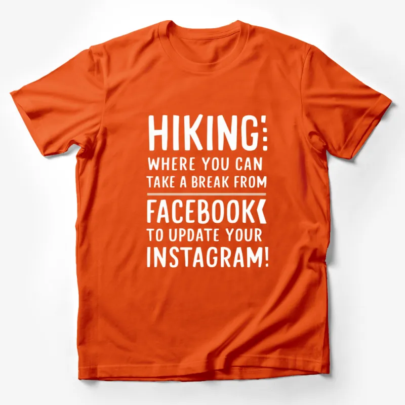 Hiking Graphic T-Shirt - Hiking: Where You Can Take a Break From Facebook to Update Instagram! Shirt Male T-Shirt