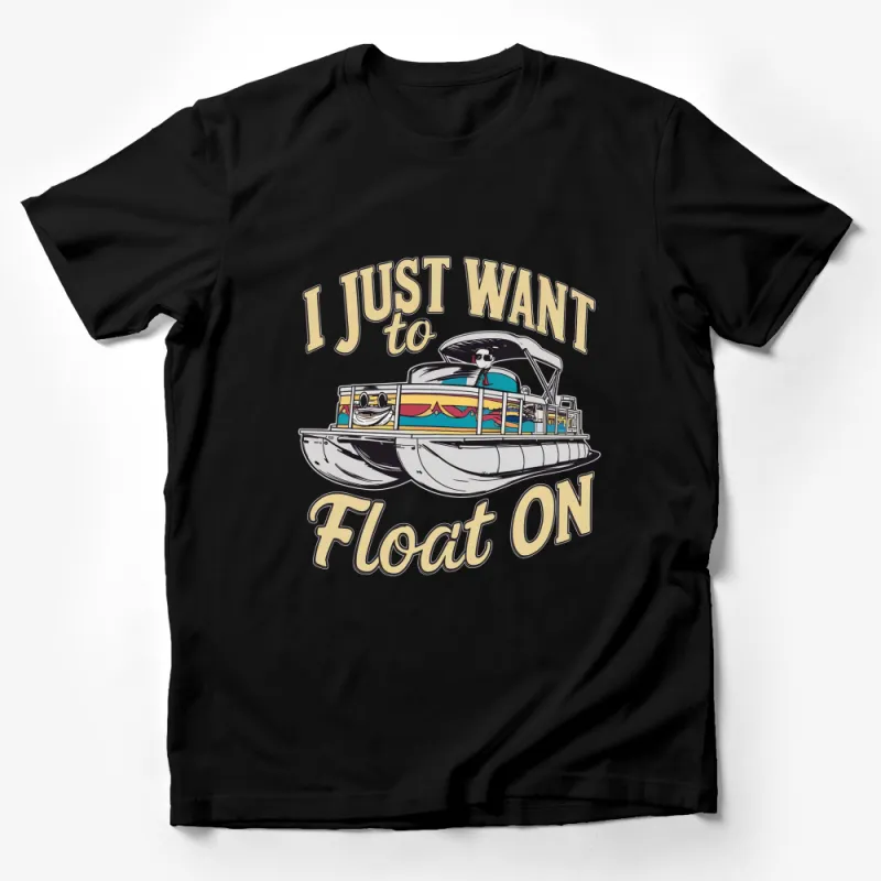 I Just Want to Float On Pontoon Boat T-Shirt, Summer Lake Life Tee, Casual Boating Graphic Shirt Male T-Shirt