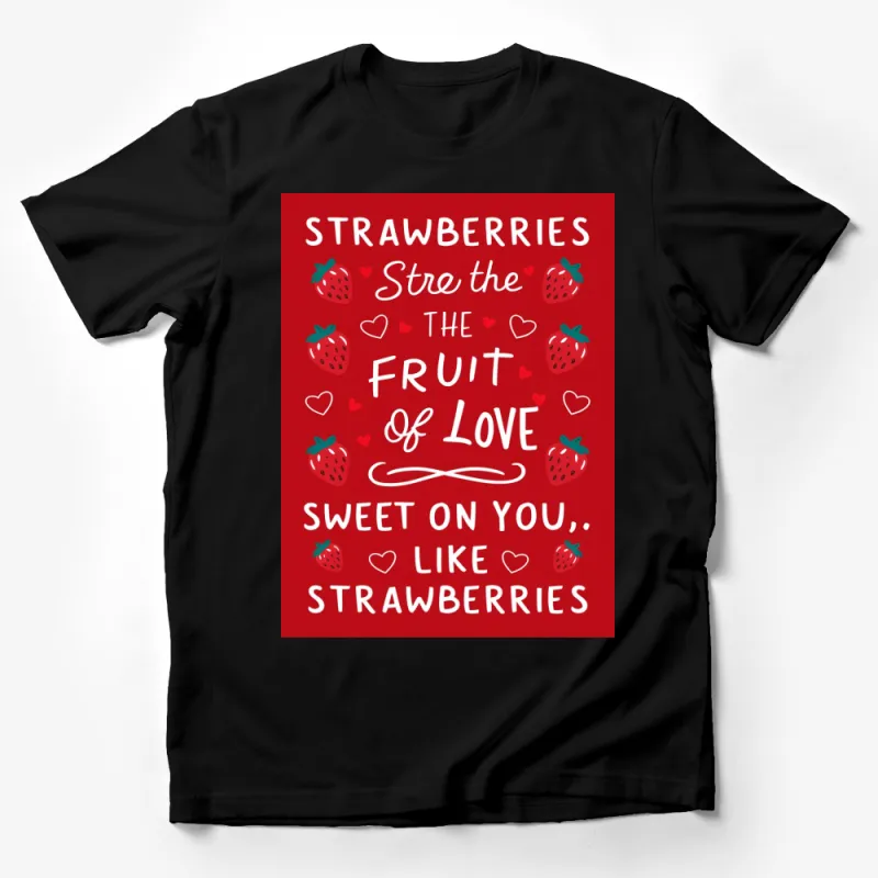 Strawberry Love Graphic Tee, Red Valentine's Day T-Shirt, Sweet On You, Romantic Gift Male T-Shirt