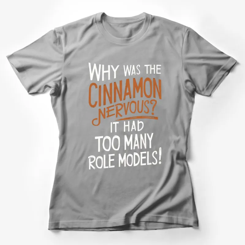 Funny Cinnamon Pun T-Shirt, Why was the Cinnamon Nervous? Humorous Graphic Tee, Unisex Female T-Shirt