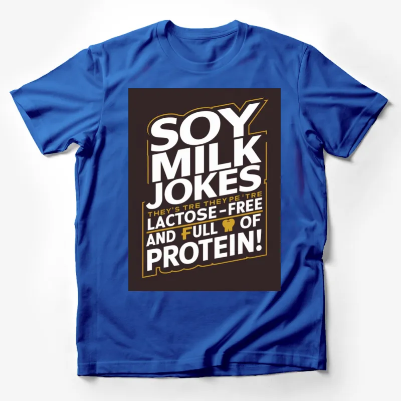 Vegan Soy Milk Jokes T-Shirt, Funny Dairy Free Tee, Lactose Free Protein Humor, Casual Fashion Top Male T-Shirt