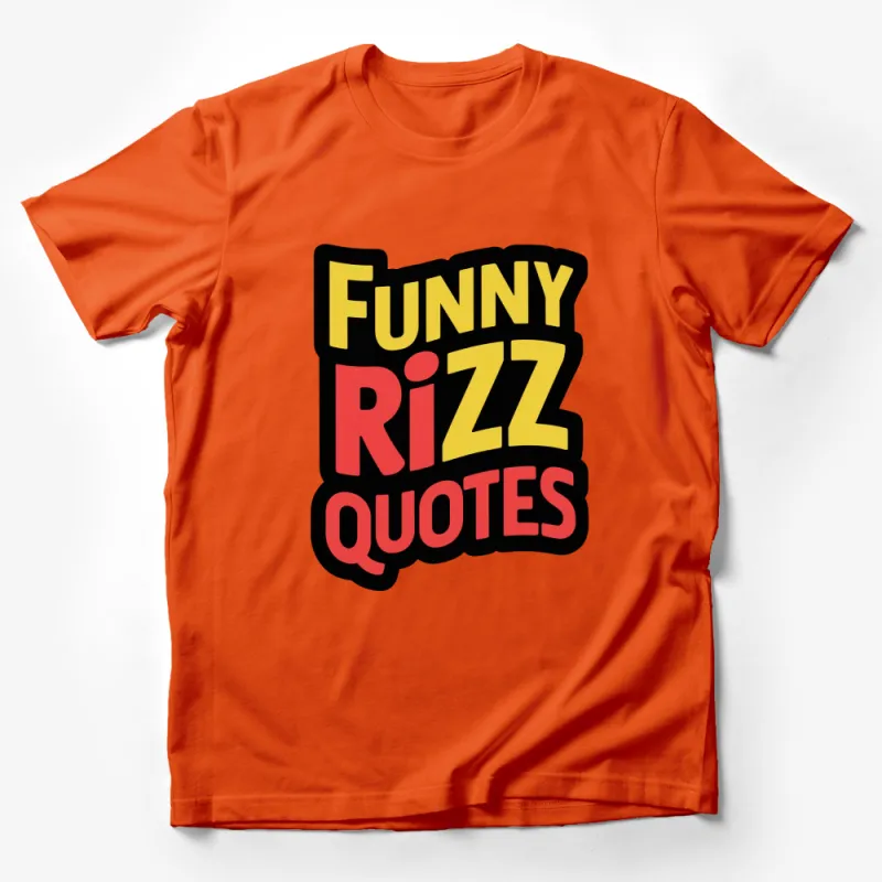 Funny Rizz Quotes Bold Text Graphic T-Shirt, Colorful Quote Tee, Unisex Casual Shirt Male T-Shirt