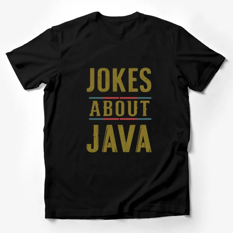 Funny Java Programmer T-Shirt, Jokes About Java, Geek Computer Humor Tee Male T-Shirt