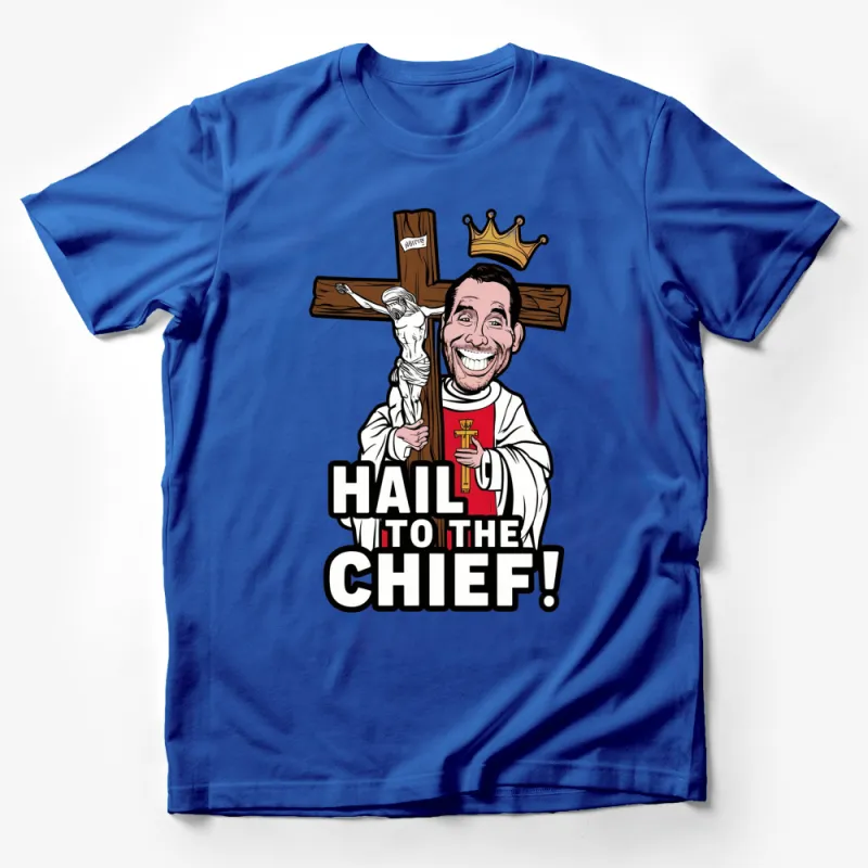 Hail to the Chief Religious Satire T-Shirt, Funny Catholic Graphic Tee, Crowned Priest Cartoon Shirt, Unisex Male T-Shirt