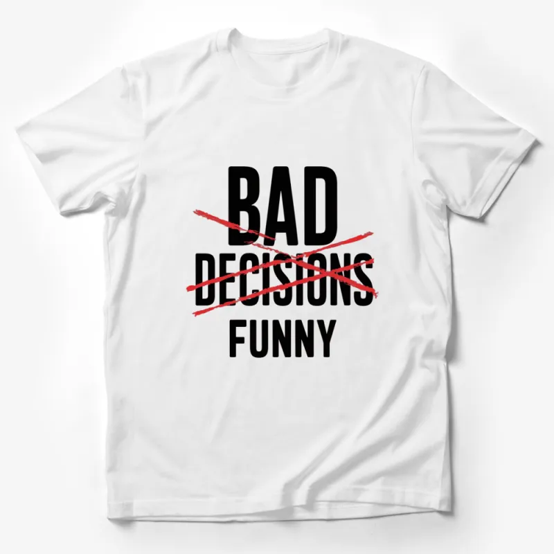 Funny Bad Decisions Graphic T-Shirt, Casual Streetwear, Bold Red and Black Design Male T-Shirt