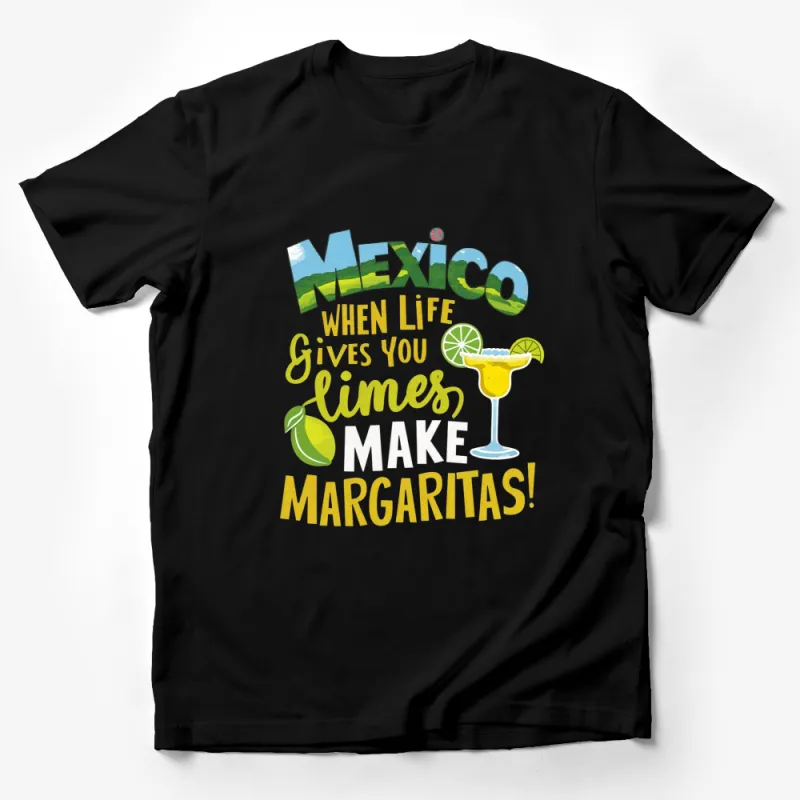 Mexico Inspired T-Shirt - When Life Gives You Limes Make Margaritas Motivational Quote Male T-Shirt