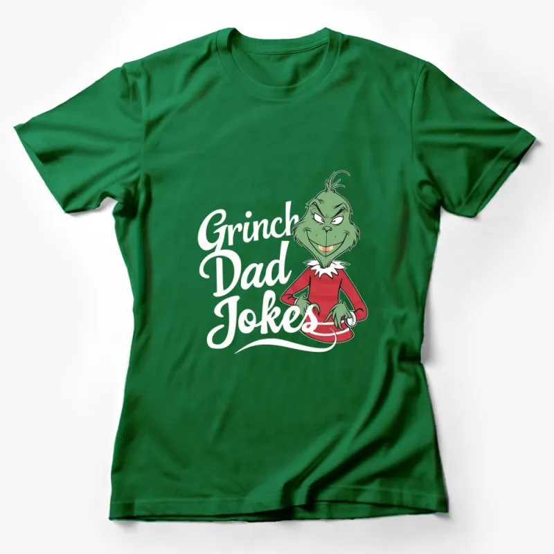 Grinch Dad Jokes Funny Christmas T-Shirt, Holiday Humor Tee, Festive Grinch Graphic Shirt Female T-Shirt