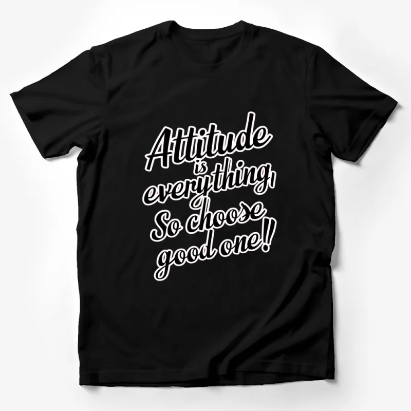 Attitude Is Everything So Choose Good One Inspirational Quote T-Shirt Male T-Shirt