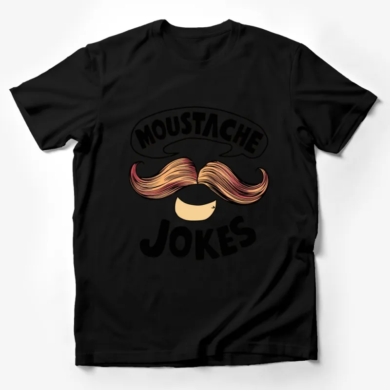 Moustache Jokes Graphic T-Shirt, Funny Mustache Tee, Unisex Casual Fashion Top, Novelty Gift Idea Male T-Shirt