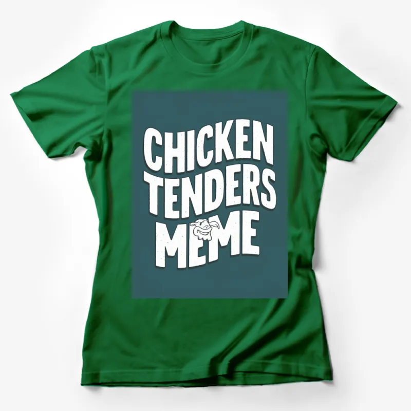 Chicken Tenders Meme T-Shirt, Funny Text Graphic Tee, Unique Humor Gift, Unisex Casual Wear Female T-Shirt